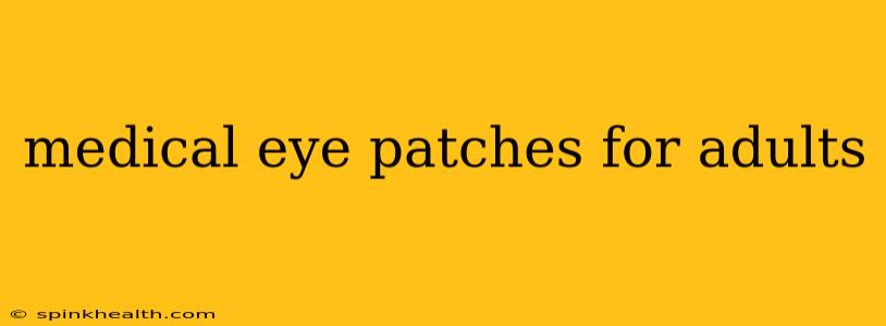 medical eye patches for adults