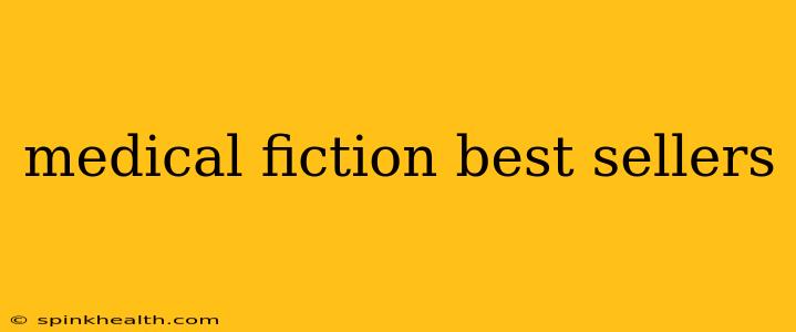 medical fiction best sellers