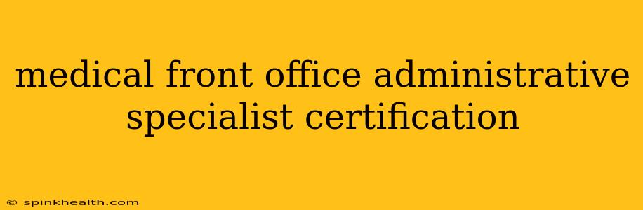 medical front office administrative specialist certification