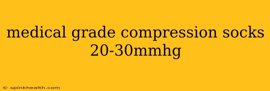 medical grade compression socks 20-30mmhg