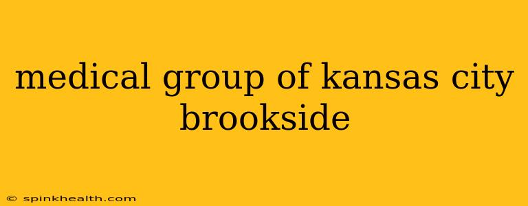 medical group of kansas city brookside