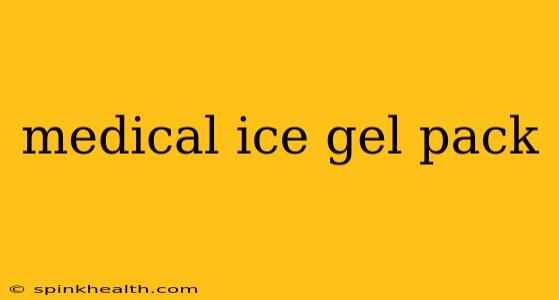 medical ice gel pack