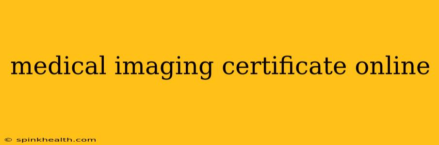 medical imaging certificate online