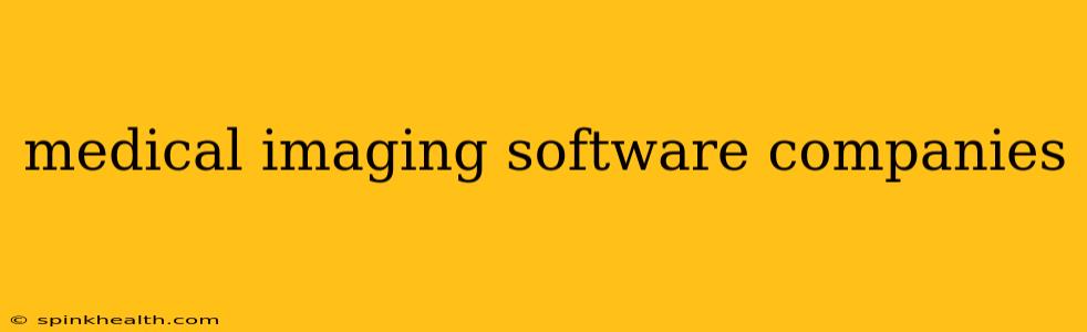 medical imaging software companies