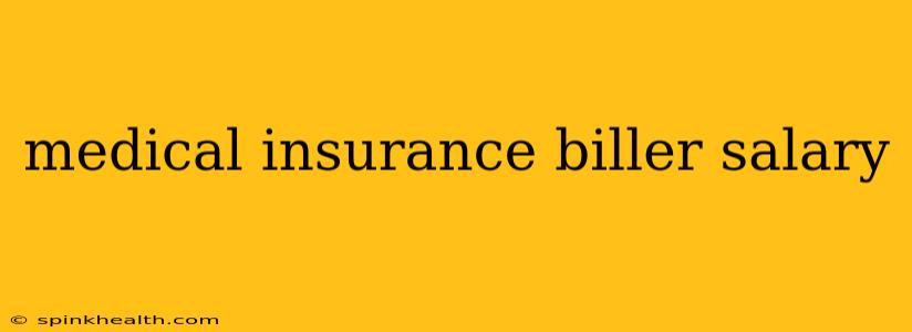 medical insurance biller salary