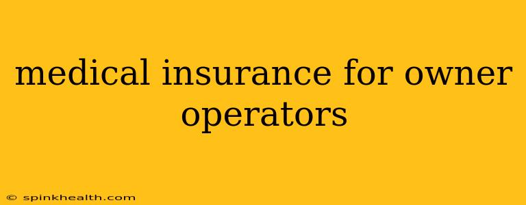 medical insurance for owner operators