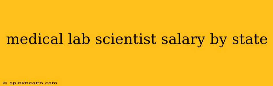 medical lab scientist salary by state