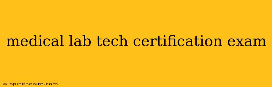 medical lab tech certification exam