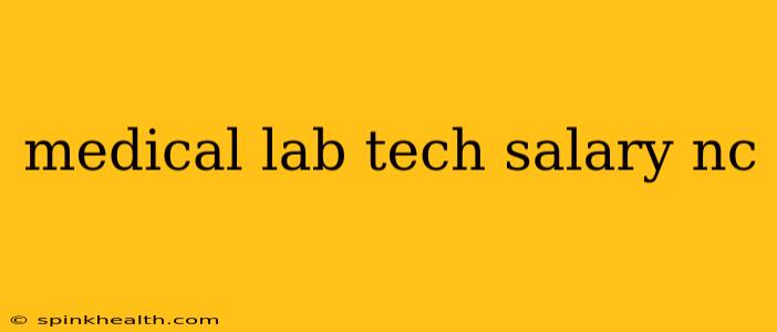 medical lab tech salary nc