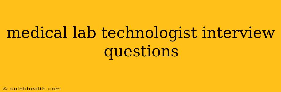 medical lab technologist interview questions
