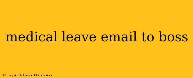 medical leave email to boss