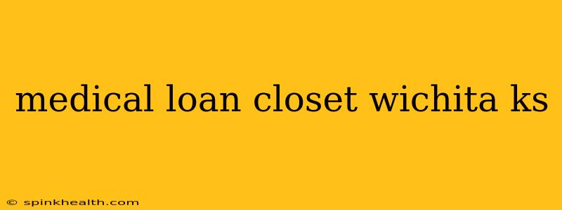 medical loan closet wichita ks