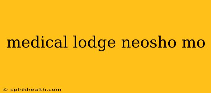 medical lodge neosho mo