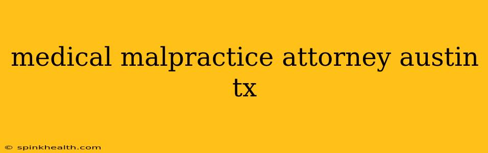 medical malpractice attorney austin tx