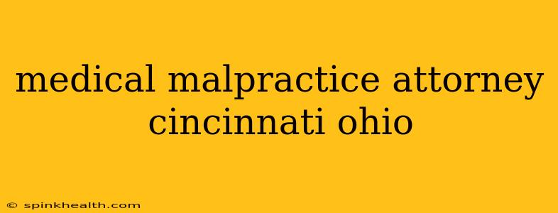 medical malpractice attorney cincinnati ohio
