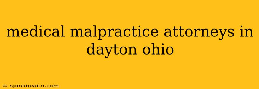 medical malpractice attorneys in dayton ohio