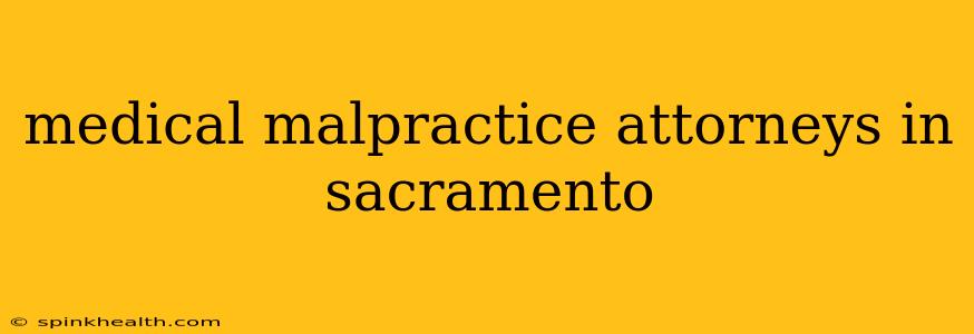 medical malpractice attorneys in sacramento