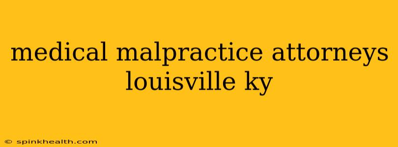 medical malpractice attorneys louisville ky
