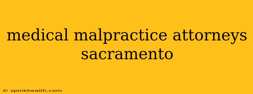 medical malpractice attorneys sacramento