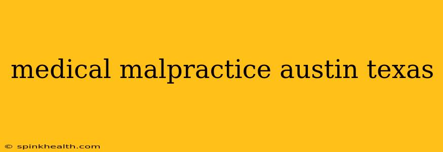 medical malpractice austin texas