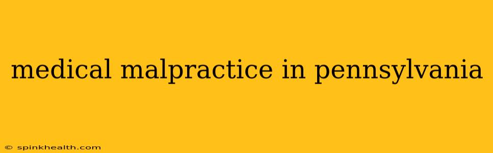 medical malpractice in pennsylvania