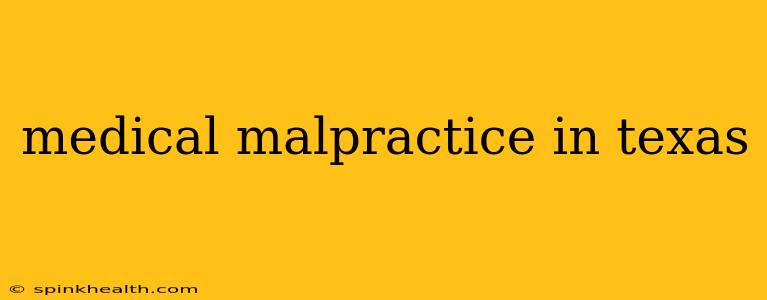 medical malpractice in texas