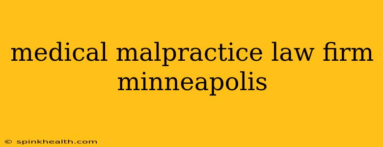 medical malpractice law firm minneapolis