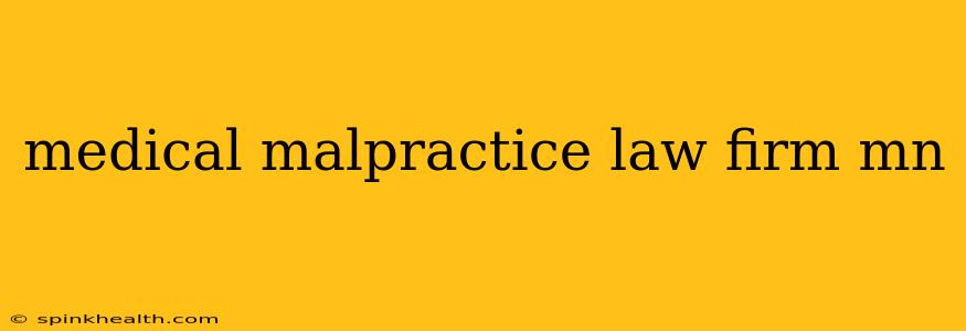 medical malpractice law firm mn