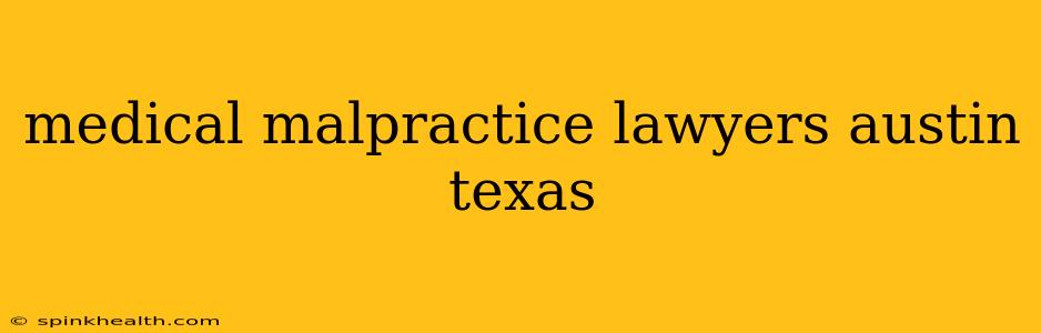 medical malpractice lawyers austin texas