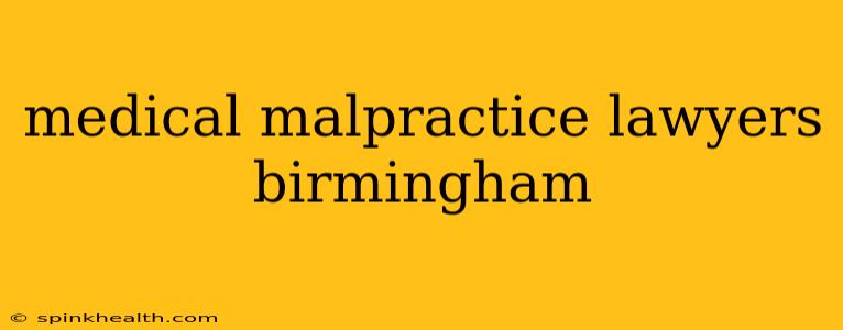 medical malpractice lawyers birmingham
