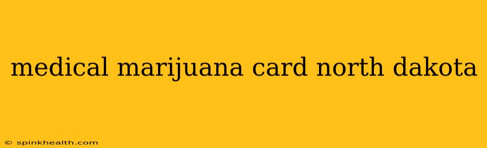medical marijuana card north dakota