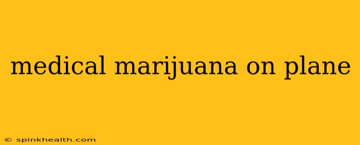 medical marijuana on plane