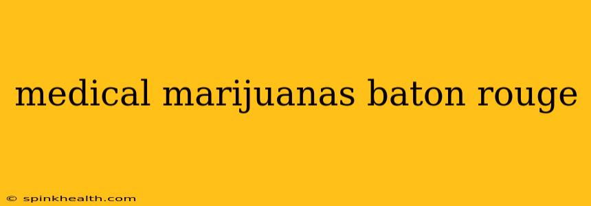 medical marijuanas baton rouge