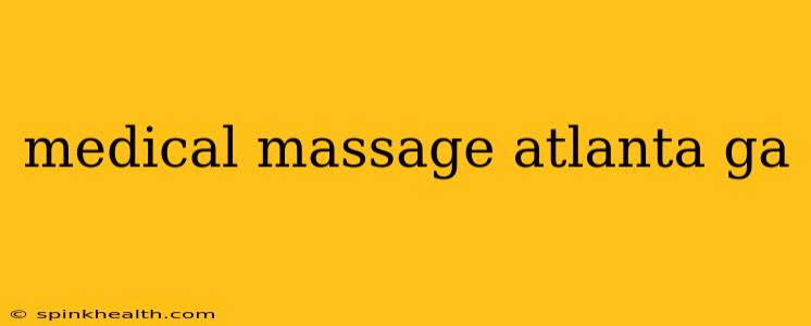 medical massage atlanta ga