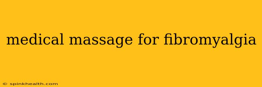 medical massage for fibromyalgia