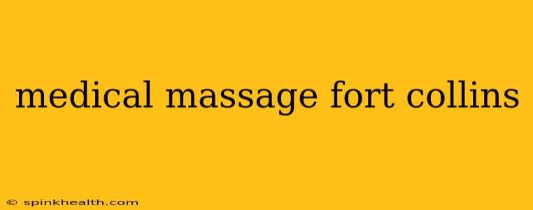 medical massage fort collins