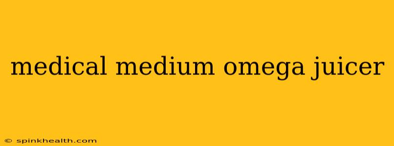 medical medium omega juicer