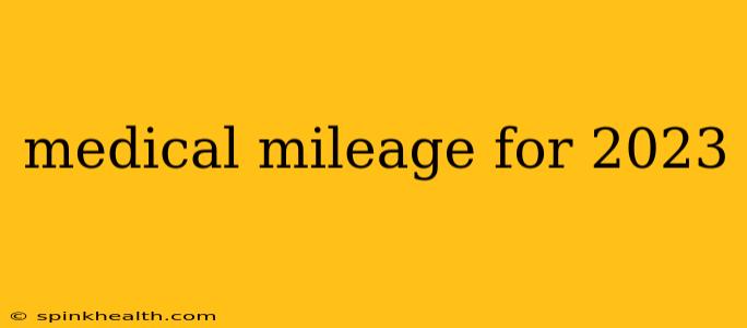 medical mileage for 2023