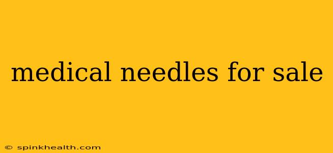medical needles for sale
