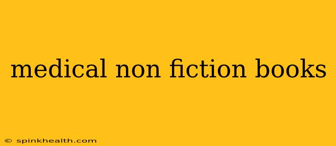 medical non fiction books