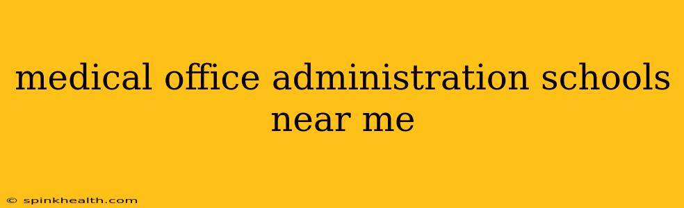 medical office administration schools near me