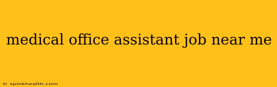 medical office assistant job near me