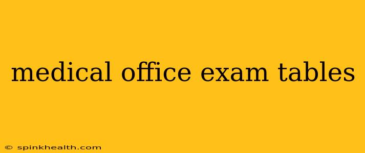 medical office exam tables