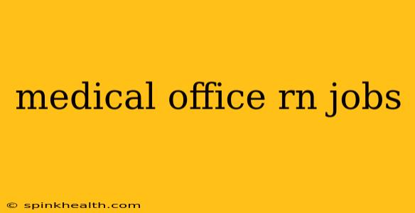 medical office rn jobs