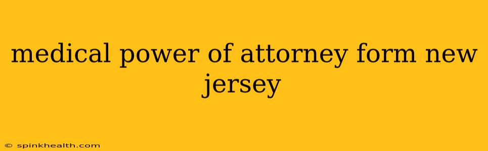 medical power of attorney form new jersey