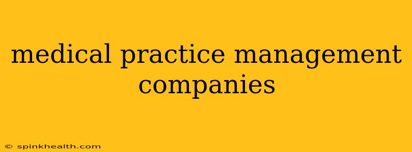 medical practice management companies