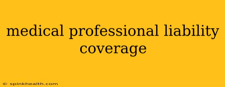 medical professional liability coverage