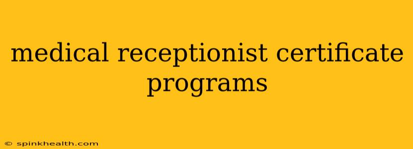 medical receptionist certificate programs