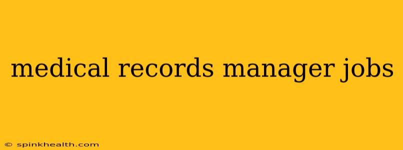 medical records manager jobs