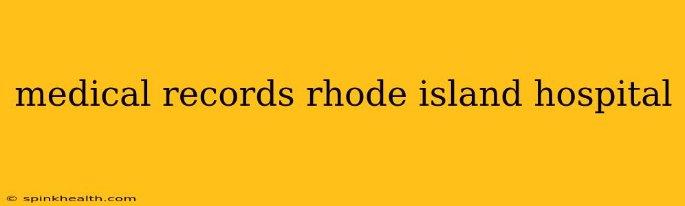 medical records rhode island hospital